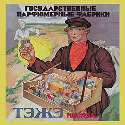 In the Wake of the 1917 Russian Revolution an Essential Oils Trust Called Tezhe Was Established to Produce and Sell Cosmetics and Hygiene Products This Poster Was Advertising Created Just after the R - WORLD TIME VISITS