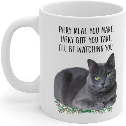Funny Russian Blue Cat Blue Grey Gifts for Women Mother'S Day 2024 Every Meal You Make Every Bite You Take Coffee Mug Ceramic Cup White 11Oz