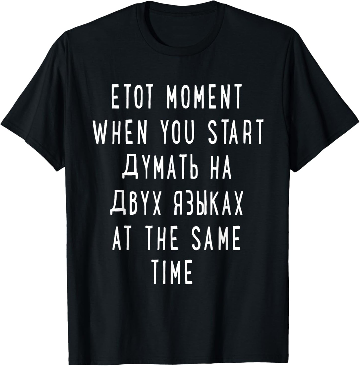Thinking in 2 Languages Russian Shirt - Funny Russian Tshirt T-Shirt