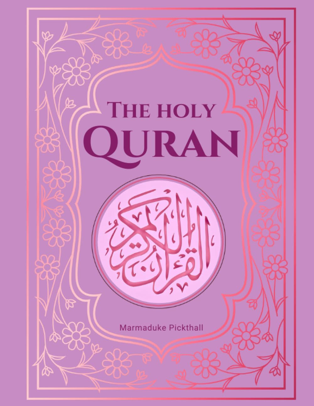 The Holy Qur'An: English Translation of the Quran [Annotated] | Pink Cover | Accurate and Authentic Translation of the Noble Qur'An